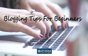Blogging Tips for Beginners